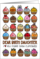 I Love You More than Cupcakes Birthday for Birth Daughter card