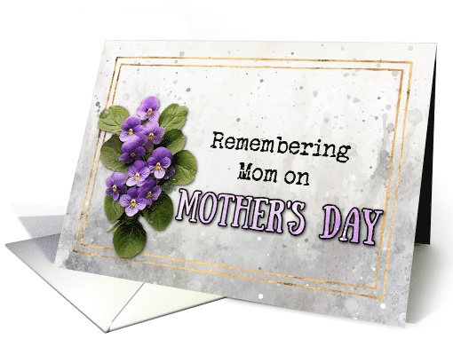 Remembering Mom Violets Mother's Day card (1769202)