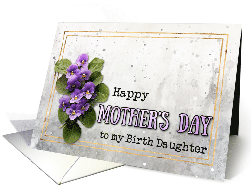 Birth Daughter Violets Happy Mother's Day card (1769276)