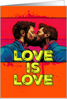 Love is Love Pride LGBTQAI Two Men Kissing card