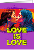 Love is Love Pride LGBTQAI Two Femme Women Kissing card