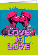 Love is Love Pride LGBTQAI Two Soldiers Kissing card
