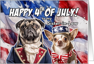 Sister in Law Happy 4th of July Patriotic Pug and Chihuahua card