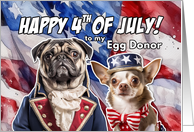 Egg Donor Happy 4th of July Patriotic Pug and Chihuahua card