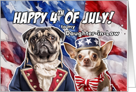 Daughter in Law Happy 4th of July Patriotic Pug and Chihuahua card