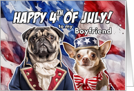 Boyfriend Happy 4th of July Patriotic Pug and Chihuahua card