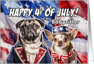Babysitter Happy 4th of July Patriotic Pug and Chihuahua card