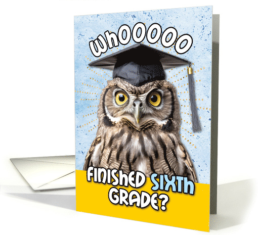 Sixth Grade Graduation Congratulations Owl card (1771048)