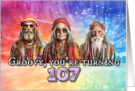 107 Years Old Hippie Birthday card