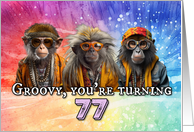 77 Years Old Hippie Birthday Monkey card