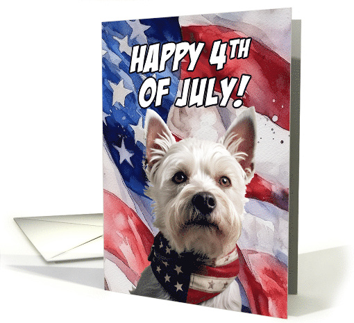 Happy 4th of July Patriotic West Highland White Terrier card (1774098)