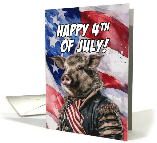 Happy 4th of July Wild Boar card (1774448)