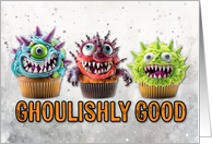 Ghoulishly Good Monster Cupcakes Halloween card