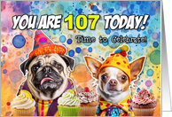 107 Years Old Pug and Chihuahua Cupcakes Birthday card