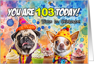 103 Years Old Pug and Chihuahua Cupcakes Birthday card