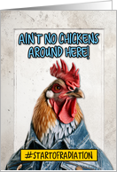 Start of Radiation Encouragement Chicken card