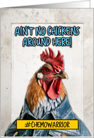 Chemo Warrior Encouragement Chicken card