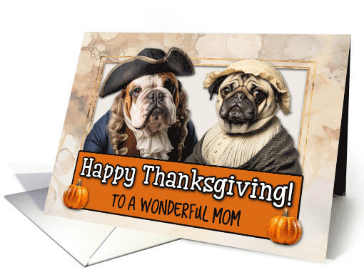 Mom Thanksgiving Pilgrim Bulldog and Pug couple card (1780978)