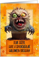 Sister Halloween Birthday Monster Cupcake card
