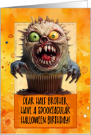 Half Brother Halloween Birthday Monster Cupcake card