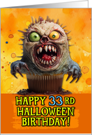 33 Years Old Halloween Birthday Monster Cupcake card