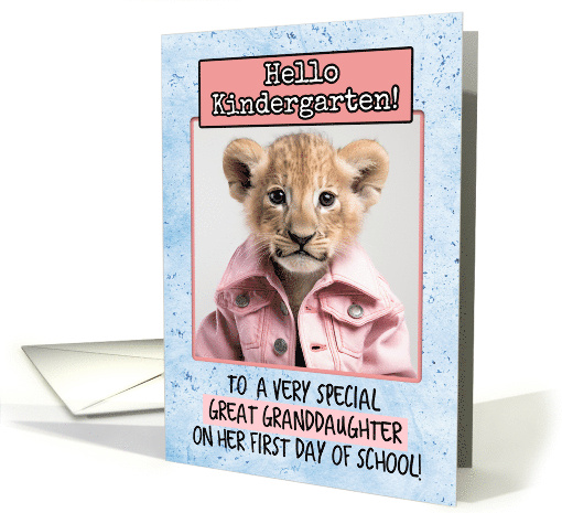 Great Granddaughter First Day in Kindergarten Lion Cub card (1786240)