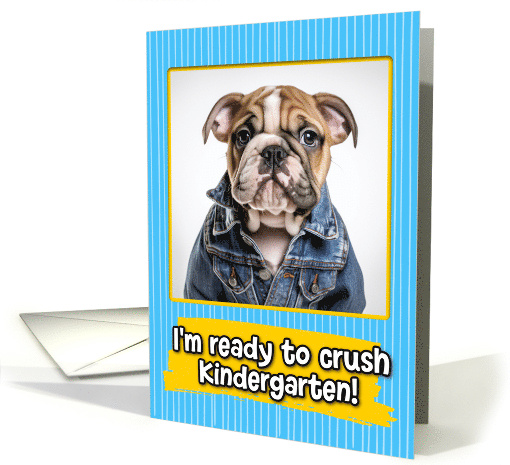 First Day in Kindergarten English Bulldog Pup card (1786294)