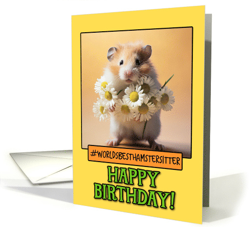 Happy Birthday Hamster Sitter from Pet Hamster Daisies card (1786744)