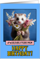 Happy Birthday Ferret Mom from Pet Ferret Flowers card