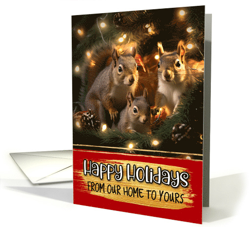 Squirrel Family From Our Home to Yours Christmas card (1788726)