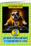 2 Years Old Happy Birthday DJ Bulldog card