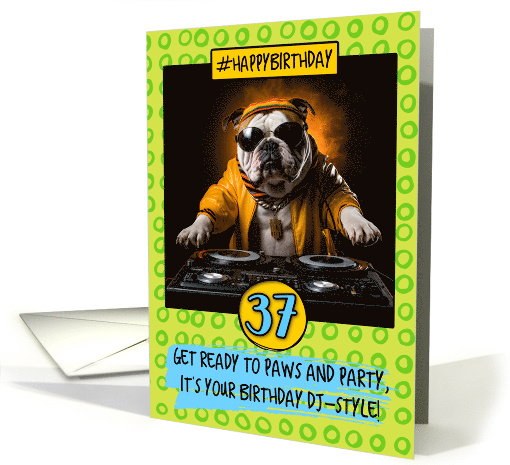 37 Years Old Happy Birthday DJ Bulldog card (1790214)