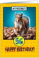 56 Years Old Happy Birthday Squirrel and Nuts card