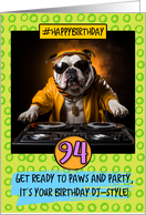 94 Years Old Happy Birthday DJ Bulldog card