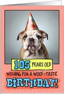 105 Years Old Happy Birthday Bulldog Puppy card