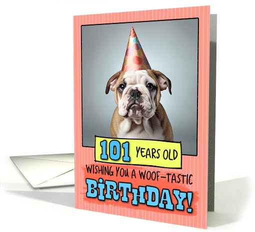 101 Years Old Happy Birthday Bulldog Puppy card (1791714)