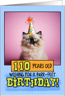 110 Years Old Happy Birthday Himalayan Cat card