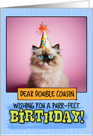 Double Cousin Happy Birthday Himalayan Cat card