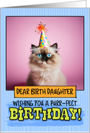 Birth Daughter Happy Birthday Himalayan Cat card