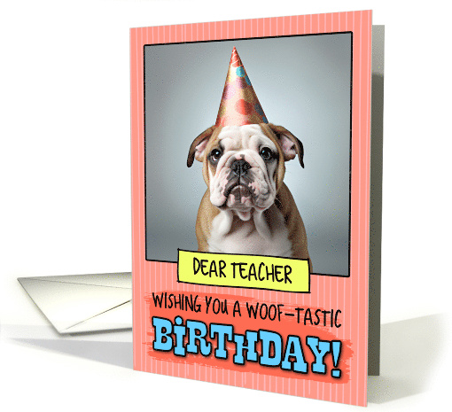 Teacher Happy Birthday Bulldog Puppy card (1799608)