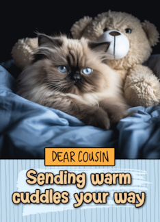 Cousin Warm Cuddles...