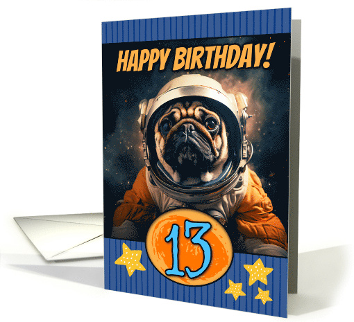 13 Years Old Happy Birthday Space Pug card (1804560)