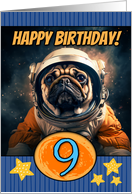 9 Years Old Happy Birthday Space Pug card