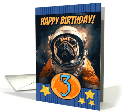 3 Years Old Happy Birthday Space Pug card (1804580)