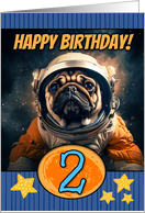 2 Years Old Happy Birthday Space Pug card