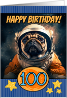 100 Years Old Happy Birthday Space Pug card