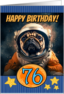 76 Years Old Happy Birthday Space Pug card