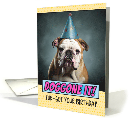 Doggone It Belated Birthday Wishes English Bulldog card (1805440)