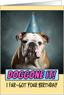 Doggone It Belated Birthday Wishes English Bulldog card