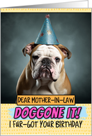 Mother in Law Doggone It Belated Birthday Wishes English Bulldog card